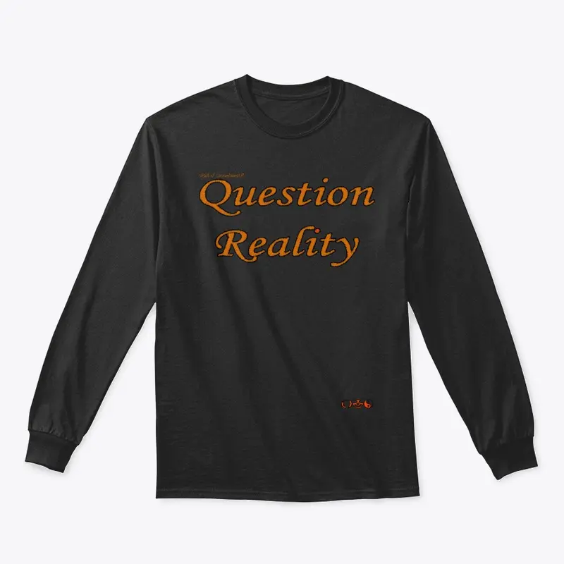 Question Reality by nigel